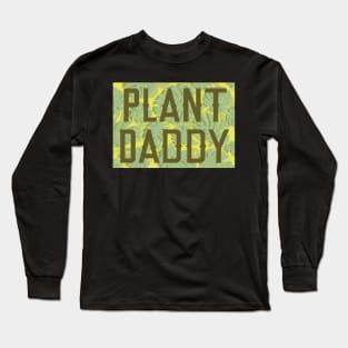 Plant Daddy Long Sleeve T-Shirt